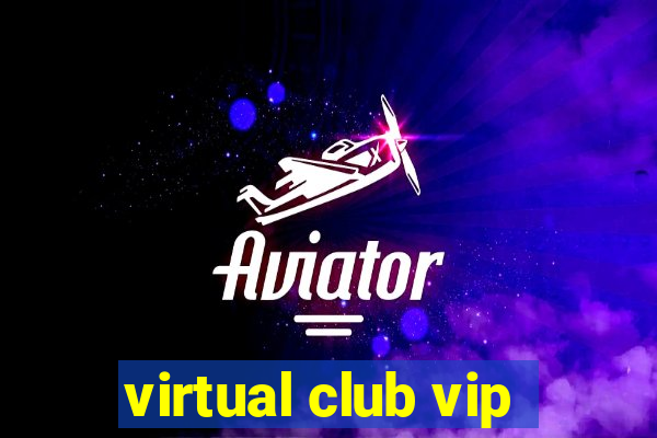 virtual club vip